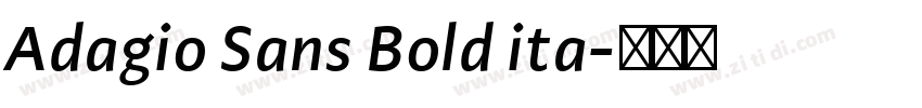 Adagio Sans Bold ita字体转换 Adagio Sans Bold ita字体转换